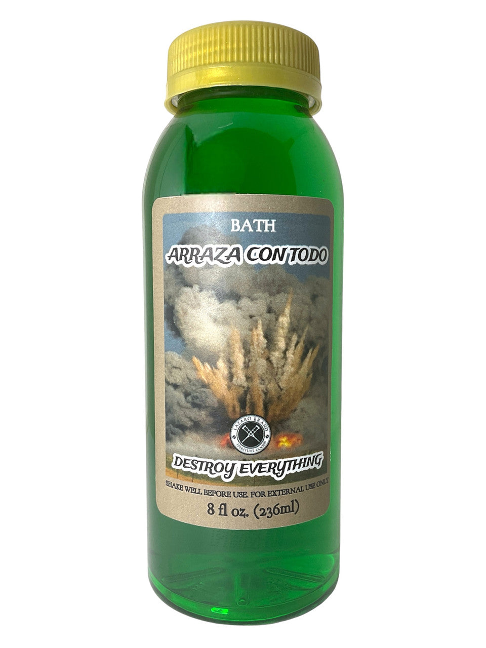 Destroy Everything Arraza Con Todo Spiritual Bath Liquid: A Cleansing Fire (8oz)